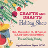 Crafts and Drafts Holiday Show Applications!