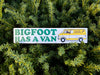 Bigfoot Has a Van Bumper Sticker