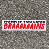 Honk If You Love Braaaaaains Bumper Sticker
