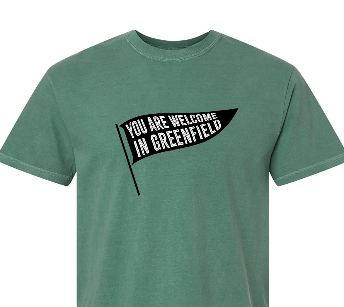 You Are Welcome in Greenfield T-Shirt