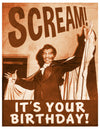 Scream! It's Your Birthday!